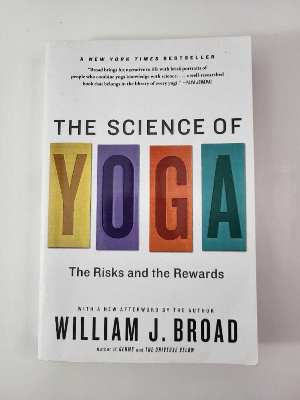 The Science of Yoga: The Risks and the Rewards by William J. Broad